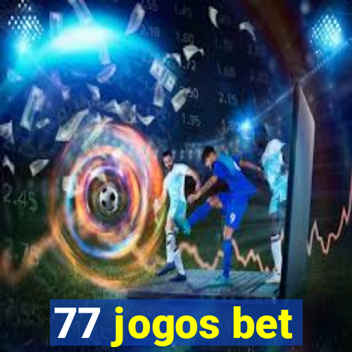 77 jogos bet
